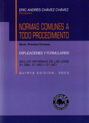 Normas Comunes  todo Procedimiento 5ta Edición. Año 2022/513 Pág. Autor  Eric Andrés Chávez Chávez