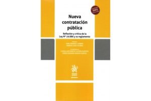 Nueva Contratación Pública * Reflexión y Crítica de la Ley N°19.886 y su Reglamento - Iván Obando Camino - Ximena Lazo Vitoria * Noviembre año 2025 - 354 Pág.