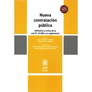 Nueva Contratación Pública * Reflexión y Crítica de la Ley N°19.886 y su Reglamento - Iván Obando Camino - Ximena Lazo Vitoria * Noviembre año 2025 - 354 Pág.