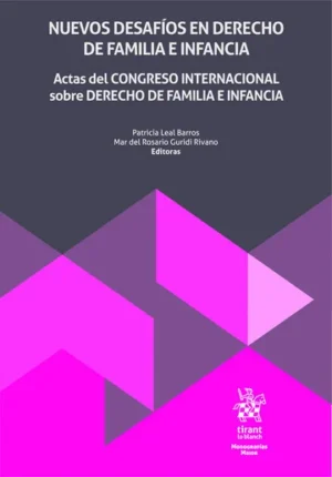 Nuevos desafíos en Derecho de Familia e Infancia. Actas del Congreso Internacional sobre Derecho de Familia e Infancia * junio año 2025 * 414 Pág.