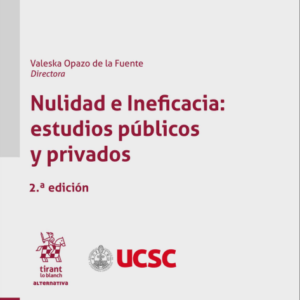 Nulidad e ineficacia: Estudios públicos y privados 2ª Edición 2022/ 702 Pág. Autor Valeska Opazo de la Fuente
