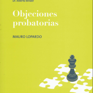 Objeciones Probatorias. Año 2023/234 Pág. Autor Mauro Lopardo