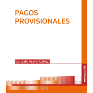 Pagos Provisionales. Año Diciembre 2023/280 Pág. Autor Gonzalo Araya Ibáñez