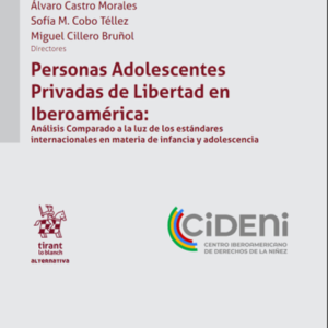 Personas Adolescentes Privadas de Libertad en Iberoamérica. Año Noviembre 2023/580 Pág. Autor  Álvaro Castro Morales Sofía M. Cobo Téllez Miguel Cillero Bruñol