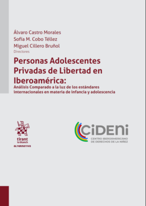 Personas Adolescentes Privadas de Libertad en Iberoamérica. Año Noviembre 2023/580 Pág. Autor  Álvaro Castro Morales Sofía M. Cobo Téllez Miguel Cillero Bruñol
