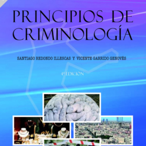 Principios de criminología. La nueva edición. Año 2013/ 1.189 Pág. Autor Santiago Redondo Illescas  y Vicente Garrido Genovés