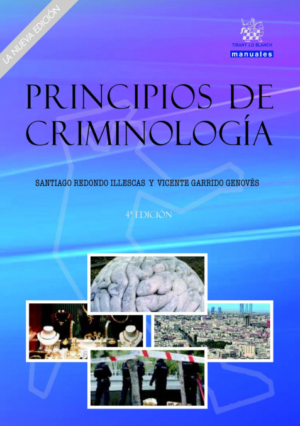 Principios de criminología. La nueva edición. Año 2013/ 1.189 Pág. Autor Santiago Redondo Illescas  y Vicente Garrido Genovés