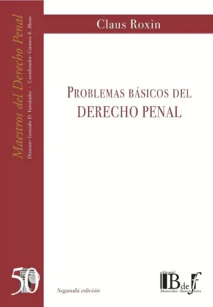 Problemas Básicos del Derecho Penal - Claus Roxin, edición año 2017 - 417 Pág.