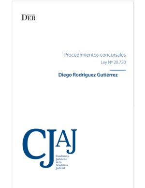 Procedimientos Concursales.  Ley N° 20.720. Año Marzo 2022/ 152 Pág. Autor Diego Rodríguez Gutiérrez