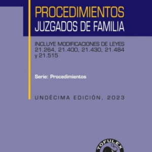Procedimientos juzgados de familia, undécima edición. Año 2023/546 Pág. Autor Eric Chávez Chávez