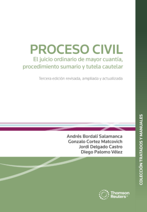 Proceso Civil, El Juicio Ordinario de Mayor Cuantía, Procedimiento Sumario y Tutela Cautelar. Año 2024/ 660 Pág. Autor Andrés Bordalí Salamanca, Gonzalo Cortez Matcovich, Jordi Delgado Castro, Diego Palomo Vélez