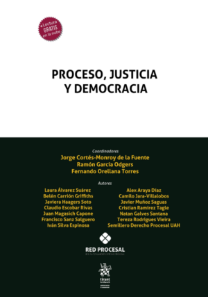 Proceso, Justicia y Democracia. Año 2024/ 276 Pág. Autor Jorge Cortés Monroy de la Fuente ,Ramón García Odgers y Fernando Orellana Torres