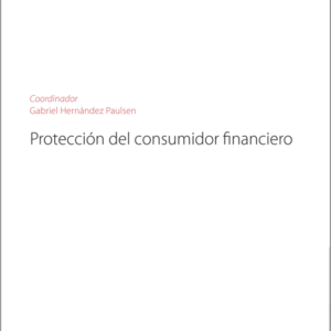 Protección del Consumidor Financiero. Año 2022/208 Pág. Autor Gabriel Hernández Paulsen