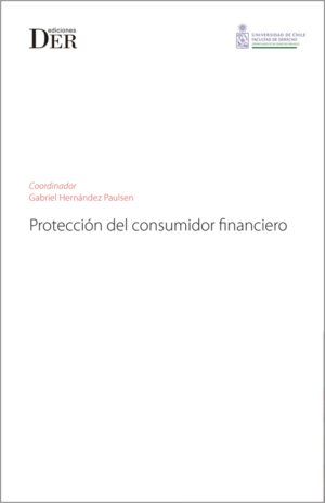 Protección del Consumidor Financiero. Año 2022/208 Pág. Autor Gabriel Hernández Paulsen