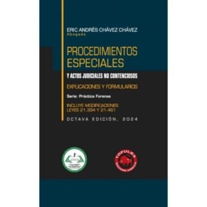 Procedimientos Especiales y Actos Judiciales No Contenciosos/Explicaciones y Formularios - 8va. edición actualizada año Agosto 2024