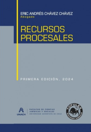 Recursos Procesales. Año 2024. Autor Eric Andrés Chávez Chávez