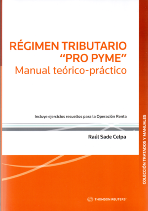 Regimen Tributario - PRO PIME -. Año Enero 2024/ 544 Pág. Autor Raúl Sade Celpa