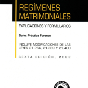 Regímenes Matrimoniales. 6ta Edición. Año 2022/327 Pág. Autor Eric Andrés Chávez Chávez