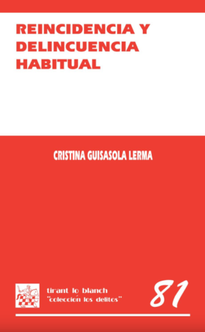 Reincidencia y Delincuencia Habitual. Año 2008/ 171 Pág. Autor  Cristina Guisasola Lerma