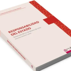 Responsabilidad del Estado. Terremoto del 27 de Febrero de 2010. Año 2019/299 Pág Antonella Farfarello Galletti. Autor