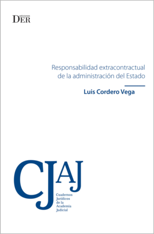 Responsabilidad Extracontractual de la Administración del Estado. Año 2018/276 Pág. Autor Luis Cordero  Vega