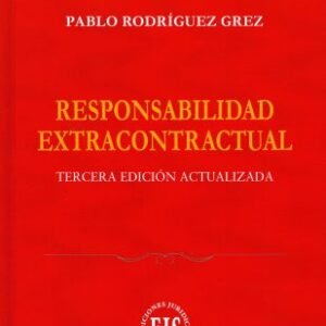 Responsabilidad Extracontractual - Pablo Rodríguez Grez - 3ed. Actualizada Diciembre Año 2024, Páginas 490