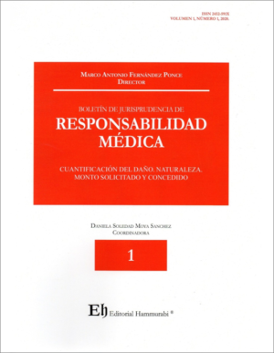 Boletin de Jurisprudencia de Responsabilidad Medica N 1 - Cuantificación del Daño -Naturaleza Monto Solicitado y Concedido. Año Abril 2020/ 186 Pág. Autor Marco Antonio Fernández Ponce