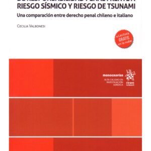 Sistemas de Prevención y Modelos de Responsabilidad Penal Frente a Riesgo Sísmico y Riesgo de Tsunami