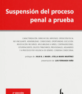 Suspensión del Proceso Penal a Prueba. Año 2022/526 Pág. Autor  Gustavo L.  Vitale