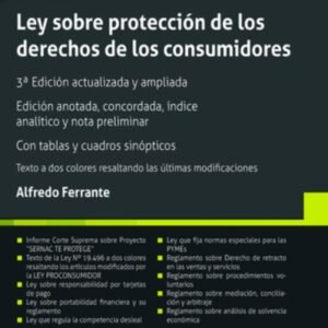 Ley Sobre Protección de los Derechos de los Consumidores 3era Edición. Año 2024/512 Pág. Autor  Alfredo Ferrante