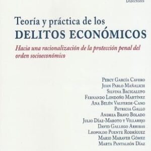 Teoría y Práctica de los Delitos Económicos * Bernardo Feijoo, Enrique Peñaranda - edición año 2025 * 518 Pág.