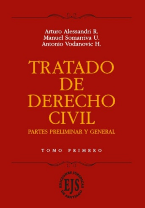 Tratado de Derecho Civil- Partes Preliminar y General.  2 Tomos . Año 2015/ 1.213 Pág. Autor Arturo Alessandri R. , Manuel Somarriva U. y Antonio Vodanovic H.
