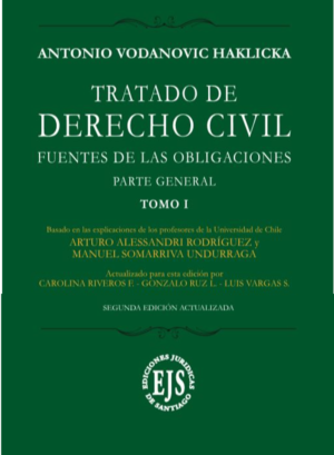 Tratado de Derecho Civil- Fuentes de las obligaciones  - Parte General - TOMO I. Año 2019 / 396 Pág. Autor Antonio Vodanovic  Haklicka