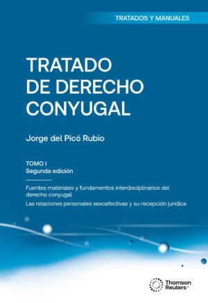 Tratado de Derecho Conyugal - Jorge del Picó Rubio - tomo I - 2° Edición año 2024 - 380 Pág.
