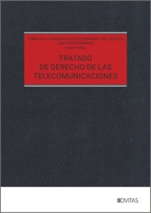 Tratado de Derecho de las Telecomunicaciones * Tomás de la Quadra-Salcedo y José Vida - 1° octubre año 2025 *1.620 Páginas