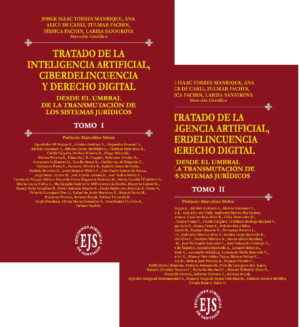 Tratado de la Inteligencia Artificial, Ciberdelincuencia y Derecho Digital - Desde el Umbral de la Transmutación de los Sistemas Jurídicos - Tomo I y Tomo II. Autores Jorge Isaac Torres Manrique, Ana Alicie de Carli, Zulmar Fachin, Jessica Fachin y Larisa Sannikova