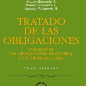 Tratado de las Obligaciones - 3 Tomos. Año 2016/1.062 Pág. Autor  Arturo Alessandri R. ,Manuel Somarriva y U. Antonio Vodanovic H.
