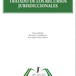 Tratados de los Recursos Jurisdiccionales - 3era Edición. Año Abril 2024/ 565 Pág. Autor Juan Carlos Muñoz Torres