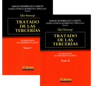 Tratado de las Tercerías - Intervención de Terceros en Juicio - II Tomos- 4ta Edición. Año 2020/ 1.184 Pág. Autor Sergio Rodríguez Garcés - María Rodríguez Aspillaga