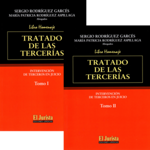 Tratado de las Tercerías - Intervención de Terceros en Juicio - II Tomos- 4ta Edición. Año 2020/ 1.184 Pág. Autor Sergio Rodríguez Garcés - María Rodríguez Aspillaga
