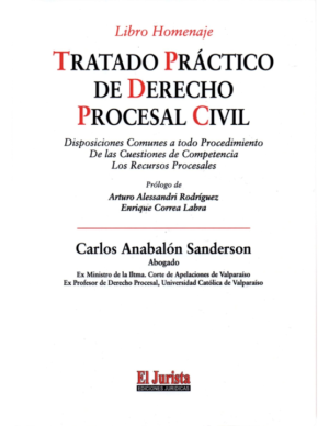 Tratado Práctico De Derecho Procesal Civil. Año 2016/796 Pág. Autor Carlos Anabalón Sanderson