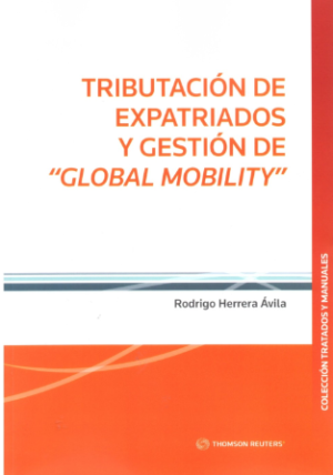 Tributación de Expatriados  de Gestión de - GLOBAL MOBILITY-. Año 2022/ 215 Pág. Autor Rodrigo Herrera Ávila
