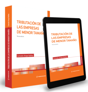 Tributación de las Empresas de menor tamaño. 3era Edición. Noviembre 2023/ 384 Pág. Autor Gonzalo Araya Ibáñez