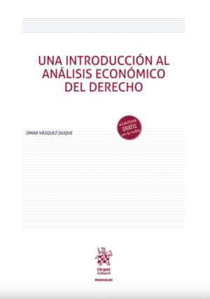 Una Introducción al análisis económico del Derecho. Año 2021/ 144 Pág. Autor Osmar Vásquez Duque