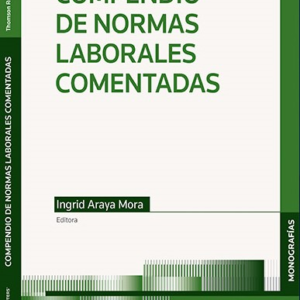 Compendio de Normas Laborales Comentadas. Año 2023/350 Pág. Autor Equipo Editorial Thomson Reuters