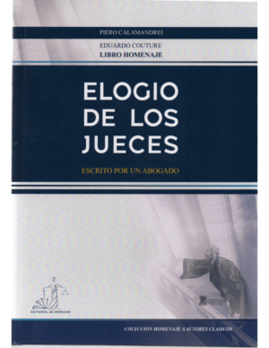 Elogio de los Jueces - Eduardo Couture - Libro Homenaje a Piero Calamandrei / edición año 2023 - 334 Páginas