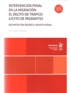 Intervención Penal en la Migración: El Delito de Tráfico Ilícito de Migrantes - Tania Gajardo Orellana