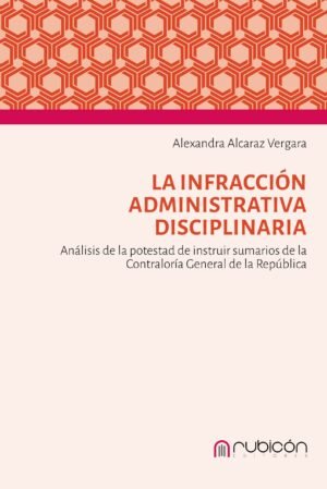 La Infracción Administrativa Disciplinaria * Análisis de la Potestad de Instruir Sumarios de la Contraloría General de la República - AÑO 2023