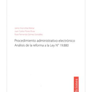 Procedimiento Administrativo Electrónico - Análisis de la Reforma a la Ley N°19.880