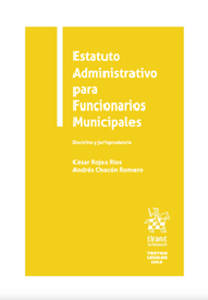 Estatuto Administrativo para funcionarios municipales. Doctrina y Jurisprudencia edición año 2020 César Rojas Ríos - Andrés Chacón Romero
